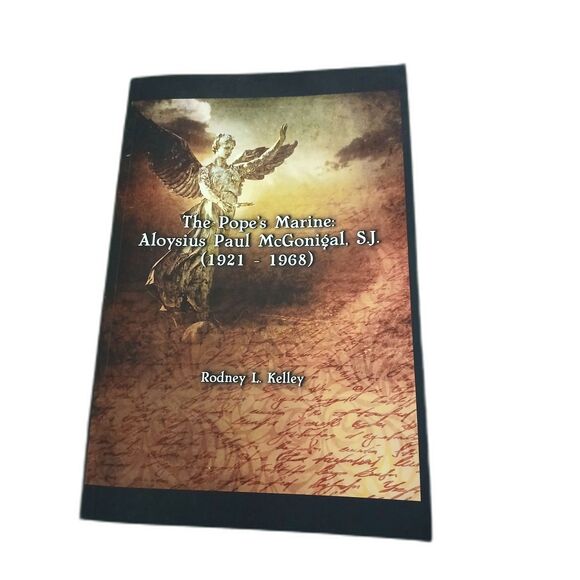 The Pope's Marine Aloysius Paul McGonigal, SJ 1921-1968 paperback Rodney Kelley - Picture 1 of 3
